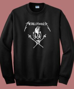 Metallifukinca Funny Sweatshirt