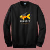 Mindset Is Everything Fish  80s Sweatshirt
