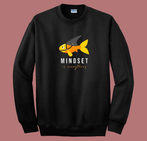 Mindset Is Everything Fish  80s Sweatshirt