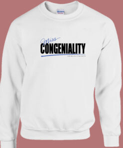 Miss Congeniality Unisex Sweatshirt 1