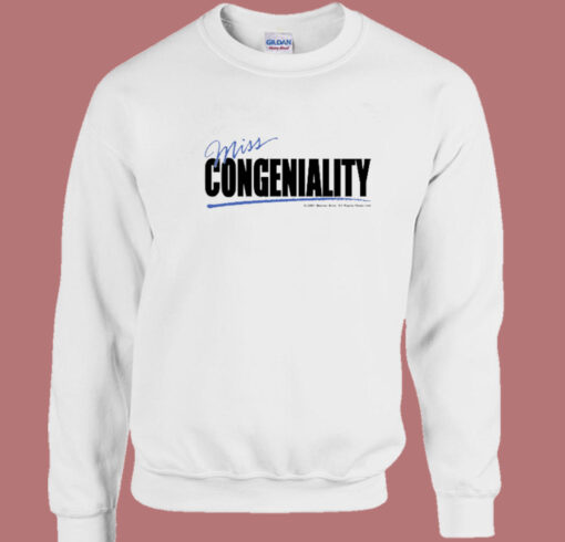 Miss Congeniality Unisex Sweatshirt