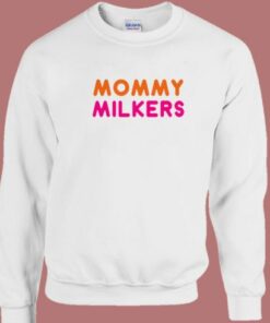 Mommy Milkers Unisex Sweatshirt 2