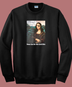 Mona Lisa The One Eyed Diva Funny 80s Sweatshirt Mona Lisa The One Eyed Diva Funny 80s Sweatshirt