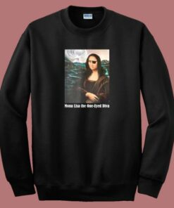 Mona Lisa The One Eyed Diva Funny 80s Sweatshirt