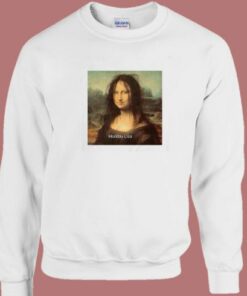 Monday Lisa Mona Lisa Parody Sweatshirt 1 Monday Lisa Mona Lisa Parody Sweatshirt 2