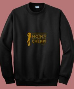 Money Cheap Dolly Parton Dollyism 80s Sweatshirt