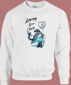 Money Over Love Sweatshirt 2