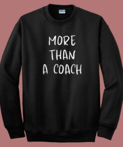 More Than A Coach 80s Sweatshirt