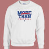 More Than Football 3 Sweatshirt