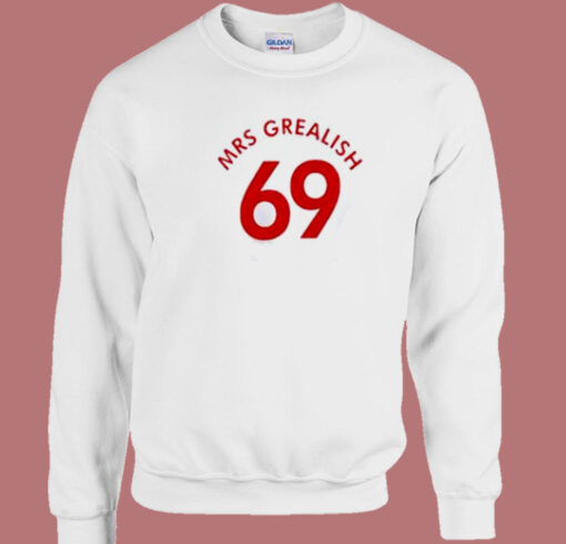 Mrs Grealish 69 Funny  80s Sweatshirt