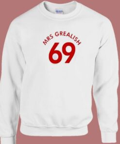 Mrs Grealish 69 Funny  80s Sweatshirt