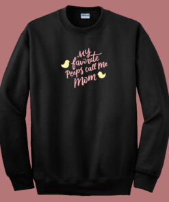 My Favorite Peeps 80s Sweatshirt My Favorite Peeps 80s Sweatshirt