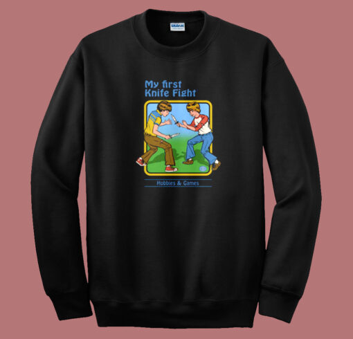 My First Knife Fight Sweatshirt