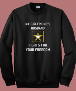 My Girlfriends Husband Fights Sweatshirt My Girlfriends Husband Fights Sweatshirt