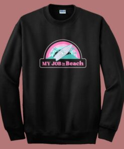 My Job Is Beach Ken Barbie Sweatshirt