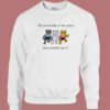 My Personality Is Like Pussy Sweatshirt