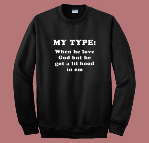 My Type When He Love God Sweatshirt