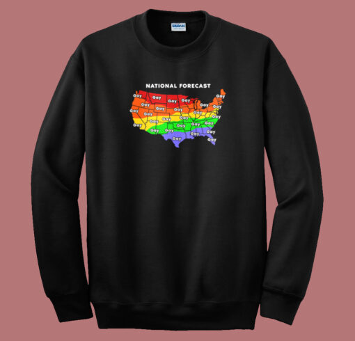 National Forecast Map Gay Sweatshirt On Sale