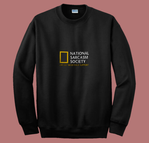 National Sarcastic Society Humorous Satirical Parody 80s Sweatshirt