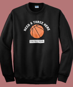 Need A Three Here Defector Sweatshirt Need A Three Here Defector Sweatshirt