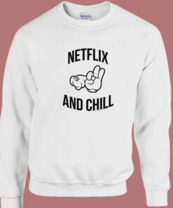 Netflix And Chill Sex Funny Sweatshirt 2