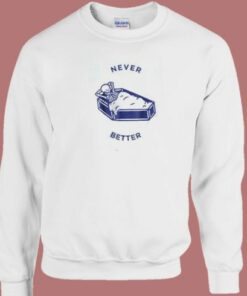 Never Better Skeleton 80s Sweatshirt