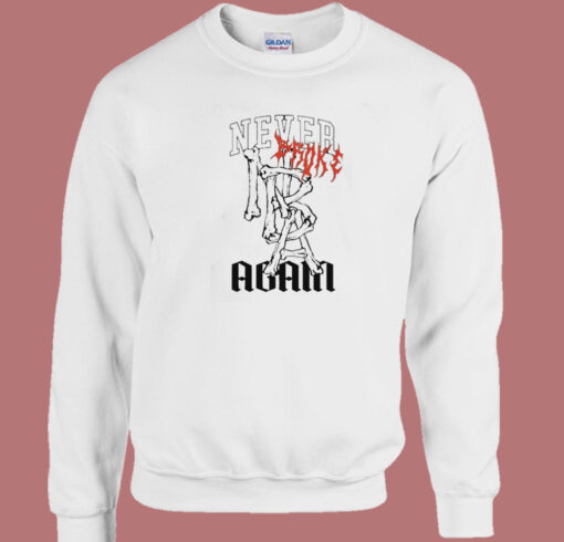 Never Broke Again Bones Sweatshirt