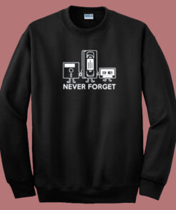 Never Forget Cassette Sweatshirt On Sale Never Forget Cassette Sweatshirt On Sale