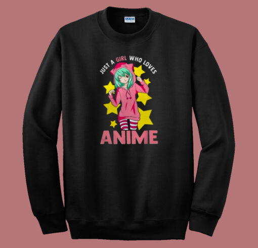 Nice Just A Girl Who Loves Anime 80s Sweatshirt