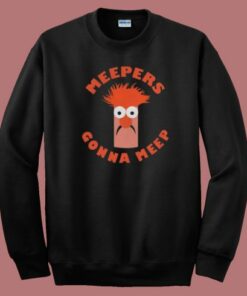 Nice Meepers Gonna Meep 80s Sweatshirt