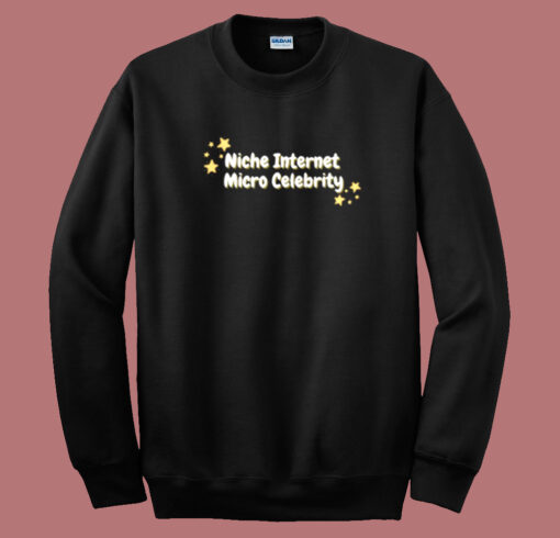 Niche Internet Micro Celebrity Sweatshirt