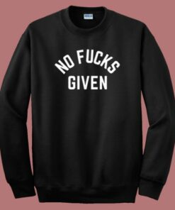 No Fucks Given 80s Sweatshirt