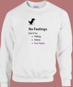 No Internet No Feelings Funny Sweatshirt 1 No Internet No Feelings Funny Sweatshirt 2