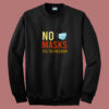 No Masks Yes To Freedom 80s Sweatshirt