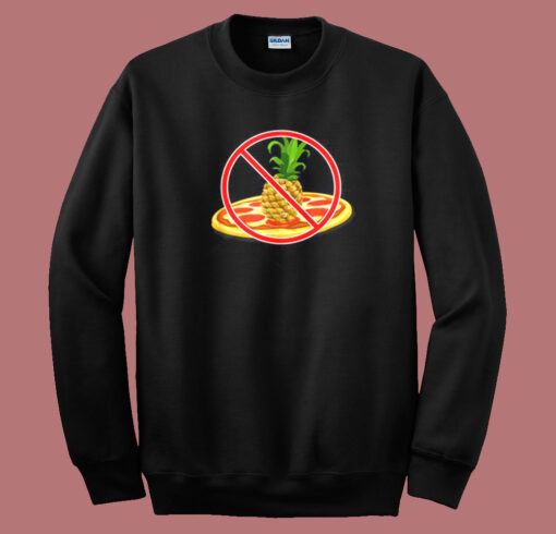 No Pineapple On Pizza 80s Sweatshirt