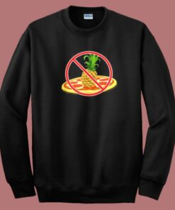 No Pineapple On Pizza 80s Sweatshirt