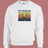 No Problem Funny Giraffe Vintage 80s Sweatshirt