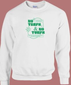 No Terfs And No Turfs Sweatshirt 2