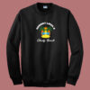 Nobody Likes A Shady Beach 80s Sweatshirt
