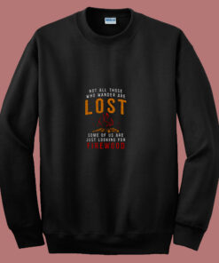 Not All Those Who Wander Are Lost 80s Sweatshirt Not All Those Who Wander Are Lost 80s Sweatshirt