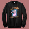 Not Gonna Like This The Cowardly Sweatshirt