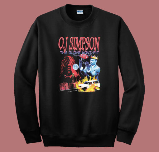 OJ Simpson The Glove Dont Fit Sweatshirt