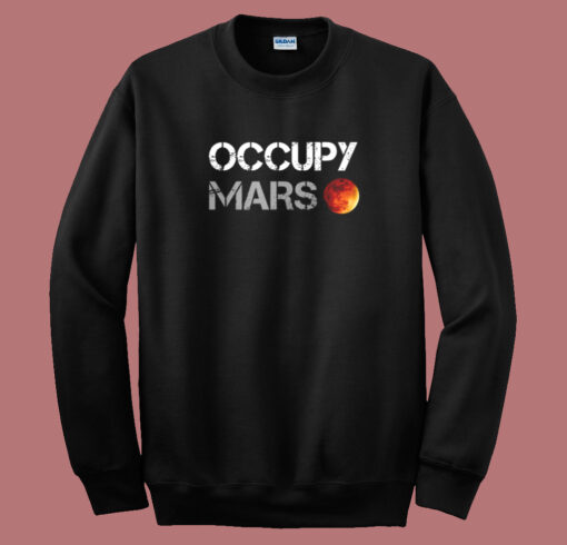 Occupy Mars Graphic Sweatshirt