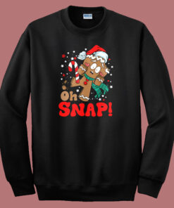 Oh Snap Christmas Sweatshirt Oh Snap Christmas Sweatshirt