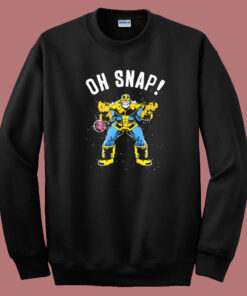 Oh Snap Thanos Sweatshirt Oh Snap Thanos Sweatshirt