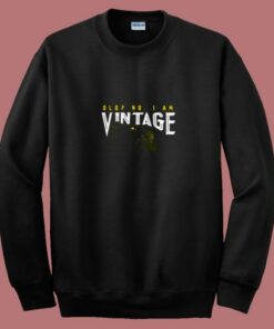 Old No I Am Vintage 80s Sweatshirt