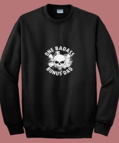 One Badass Bonus Dad 80s Sweatshirt