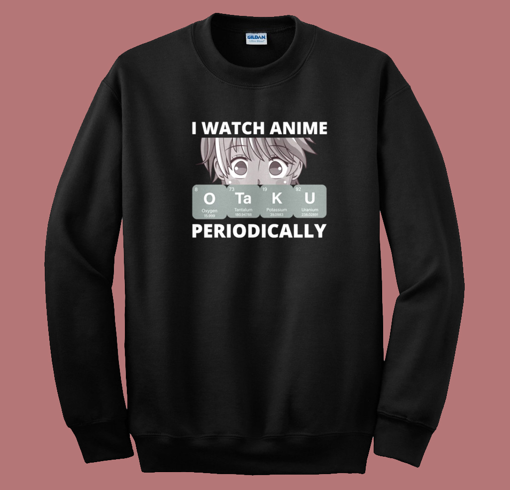 Otaku Anime Periodic 80s Sweatshirt Otaku Anime Periodic 80s Sweatshirt
