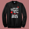 Our First Valentines Day Sweatshirt