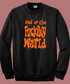 Paramore End Of The Fucking World Sweatshirt